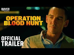 Official Trailer – Operation Blood Hunt