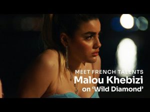 Malou Khebizi on Wild Diamond (Diamant brut) directed by Agathe Riedinger – Wild Diamond