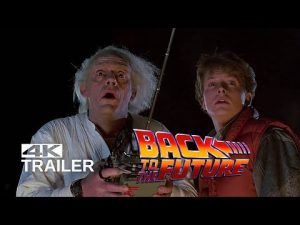 4K Trailer - Back to the Future