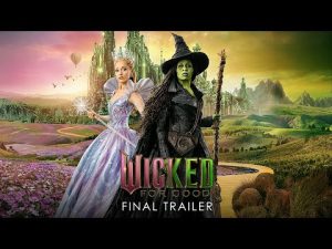 Final Trailer - Wicked: For Good