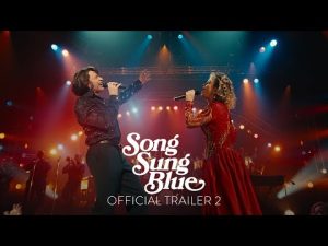 Official Trailer 2 - Song Sung Blue